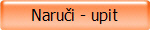 Naruči - upit